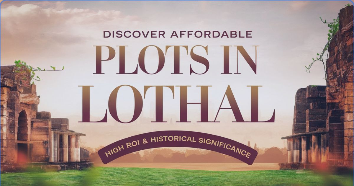 Discover Affordable Residential Plots in Lothal with High ROI