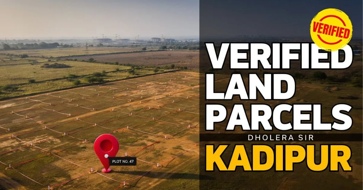 Verified Land Parcels in Kadipur, Dholera SIR
