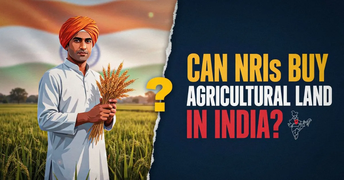 Can NRIs Buy Agricultural Land in India
